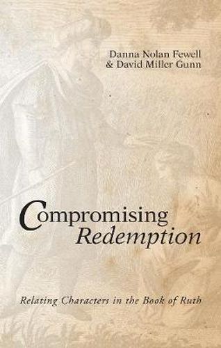 Cover image for Compromising Redemption: Relating Characters in the Book of Ruth