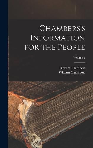 Chambers's Information for the People; Volume 2