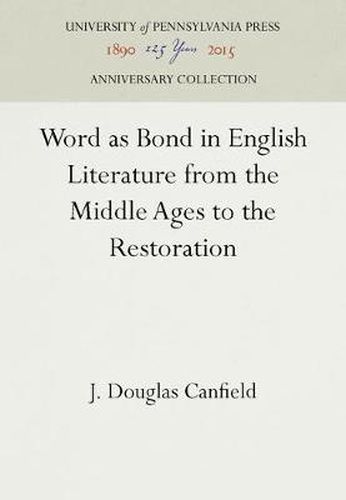 Cover image for Word as Bond in English Literature from the Middle Ages to the Restoration