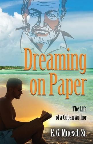 Cover image for Dreaming on Paper: The Life of a Cuban Author