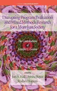 Cover image for Disrupting Program Evaluation and Mixed Methods Research for a More Just Society