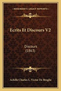 Cover image for Ecrits Et Discours V2: Discours (1863)