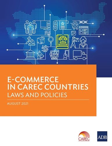 Cover image for E-Commerce in CAREC Countries: Laws and Policies