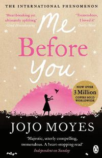 Cover image for Me Before You: The international bestselling phenomenon