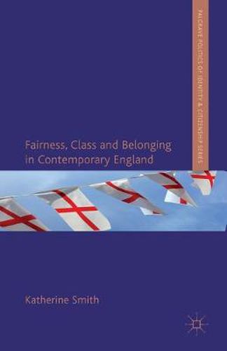 Cover image for Fairness, Class and Belonging in Contemporary England