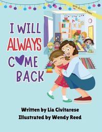 Cover image for I Will Always Come Back