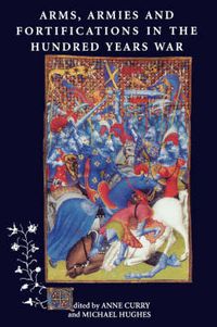 Cover image for Arms, Armies and Fortifications in the Hundred Years War