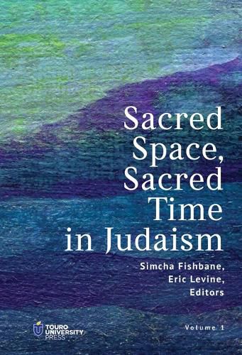 Cover image for Sacred Space, Sacred Time in Judaism