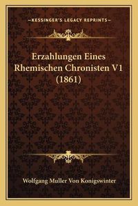 Cover image for Erzahlungen Eines Rhemischen Chronisten V1 (1861)