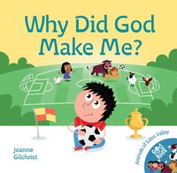 Cover image for Why Did God Make Me?