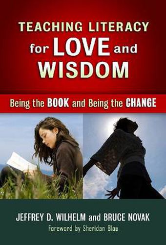 Teaching Literacy for Love and Wisdom: Being the Books and Being the Change