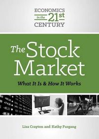 Cover image for The Stock Market: What It Is and How It Works