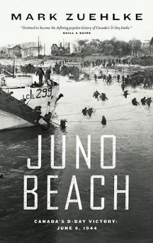 Cover image for Juno Beach: Canada's D-Day Victory   June 6, 1944