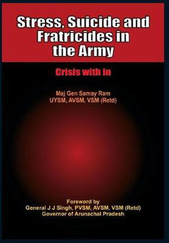 Cover image for Stress, Suicides and Fratricides in the Army: Crisis within