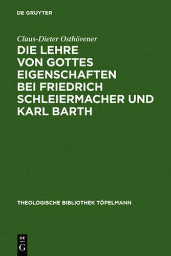 Cover image for Die Lehre von Gottes Eigenschaften bei Friedrich Schleiermacher und Karl Barth