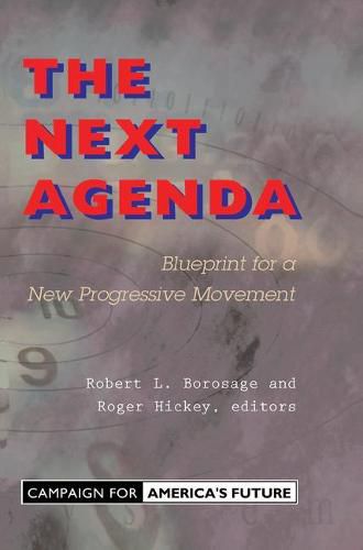 The Next Agenda: Blueprint For A New Progressive Movement