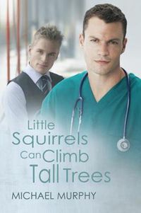 Cover image for Little Squirrels Can Climb Tall Trees