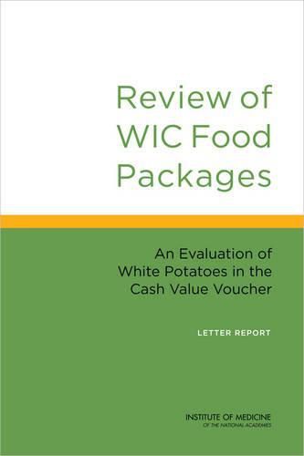 Review of WIC Food Packages: An Evaluation of White Potatoes in the Cash Value Voucher: Letter Report