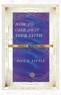 Cover image for How to Give Away Your Faith Bible Study