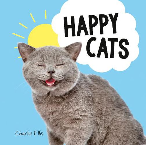 Cover image for Happy Cats: Photos of Felines Feeling Fab