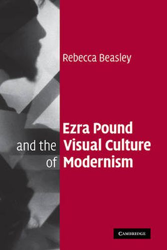 Cover image for Ezra Pound and the Visual Culture of Modernism