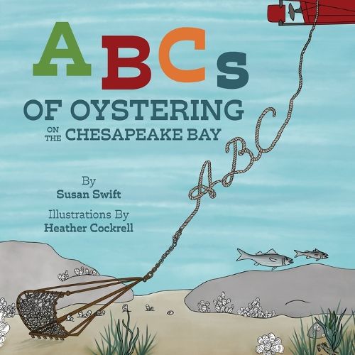 Cover image for ABCs of Oystering on the Chesapeake Bay