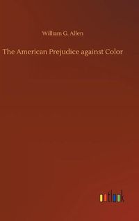 Cover image for The American Prejudice against Color