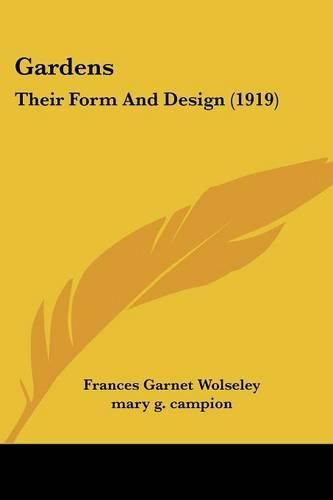 Cover image for Gardens: Their Form and Design (1919)