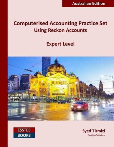 Cover image for Computerised Accounting Practice Set Using Reckon Accounts - Expert Level: Australian Edition