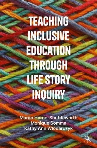 Cover image for Teaching Inclusive Education through Life Story Inquiry