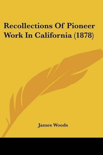 Cover image for Recollections of Pioneer Work in California (1878)