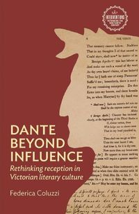 Cover image for Dante Beyond Influence