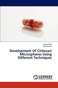 Cover image for Development Of Chitosan Microspheres Using Different Techniques