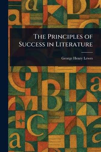 Cover image for The Principles of Success in Literature