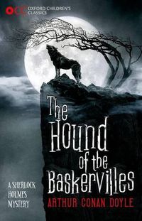 Cover image for Oxford Children's Classics: The Hound of the Baskervilles