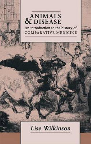 Cover image for Animals and Disease: An Introduction to the History of Comparative Medicine