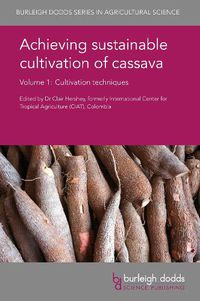 Cover image for Achieving Sustainable Cultivation of Cassava Volume 1: Cultivation Techniques