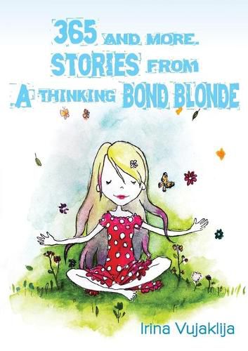 Cover image for 365 and more. Stories from A Thinking Bond Blonde