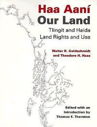 Cover image for Haa Aani / Our Land: Tlingit and Haida Land Rights and Use