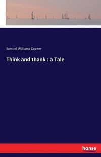 Cover image for Think and thank: a Tale