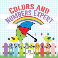Cover image for Colors and Numbers Expert Color By Number 4 Year Old