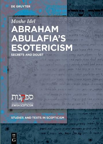 Cover image for Abraham Abulafia's Esotericism: Secrets and Doubts