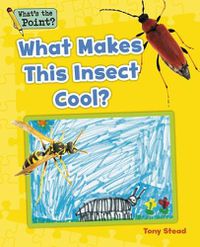 Cover image for What Makes This Insect Cool?