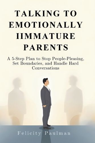 Cover image for Talking to Emotionally Immature Parents