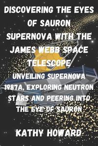 Cover image for Discovering The Eyes Of Sauron Supernova With The James Webb Space Telescope