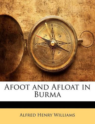 Cover image for Afoot and Afloat in Burma