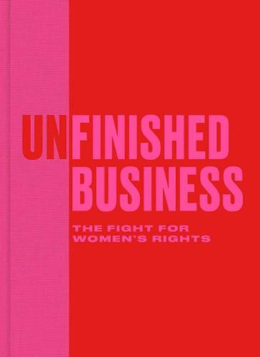 Cover image for Unfinished Business: The Fight for Women's Rights