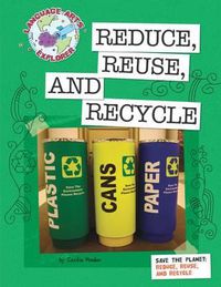 Cover image for Save the Planet: Reduce, Reuse, and Recycle