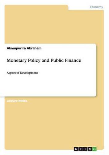 Cover image for Monetary Policy and Public Finance: Aspect of Development