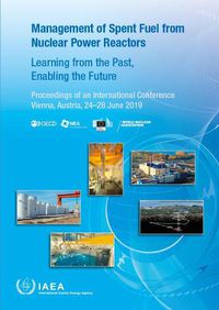 Cover image for Management of Spent Fuel from Nuclear Power Reactors: Learning from the Past, Enabling the Future